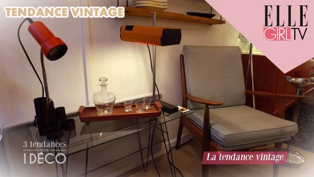 TENDANCE VINTAGE I 3 TENDANCES POUR 1 DECO avec MAREVA GALANTER sur ELLE GIRL TV ! #5
