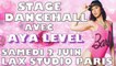 STAGE DANCEHALL AVEC AYA LEVEL  A PARIS LAX STUDIO SAMEDI 2 JUIN