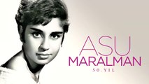 Asu Maralman - Asu Maralman 50. Yıl (Full Albüm)