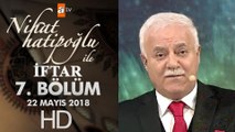 Nihat Hatipoğlu ile İftar - 22 Mayıs 2018