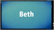 Significado Nombre BETH - BETH Name Meaning