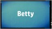 Significado Nombre BETTY - BETTY Name Meaning