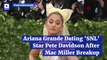 Ariana Grande Dating 'SNL' Star Pete Davidson After Mac Miller Breakup
