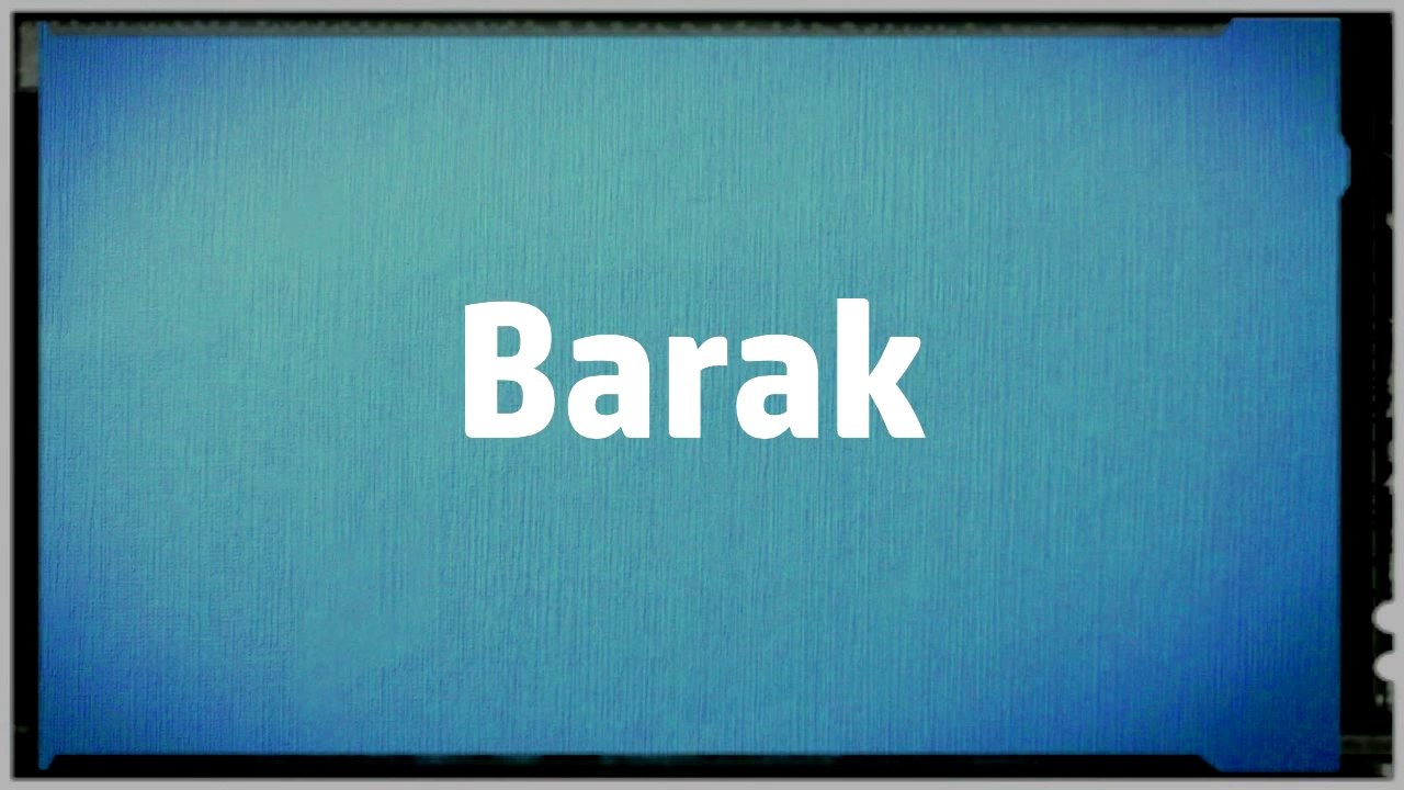 Significado Nombre BARAK - BARAK Name Meaning