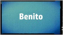 Significado Nombre BENITO - BENITO Name Meaning