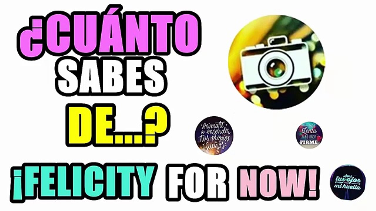 ¿Cuánto sabes de Felicity For Now? - Soy Luna TEST ¡ADELANTE!