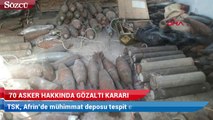 TSK, Afrin’de mühimmat deposu tespit etti