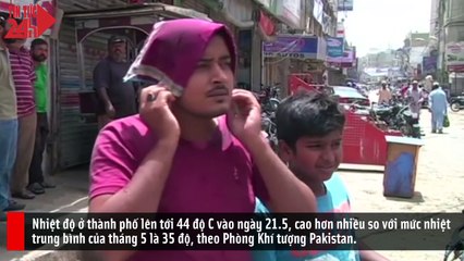Nắng nóng kỉ lục ở Pakistan giết chết 65 người