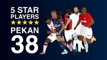 5 Star Players - Pekan 38