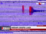 Dua Kali Kegempaan, Merapi Erupsi Lagi