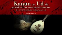 Hüseyin Bitmez  - Kanun Ve Ud İle En Sevilen Türk Sanat Müziği Şarkıları 2 (Full Albüm)