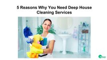 5 Reasons Why You Need Deep House Cleaning Services