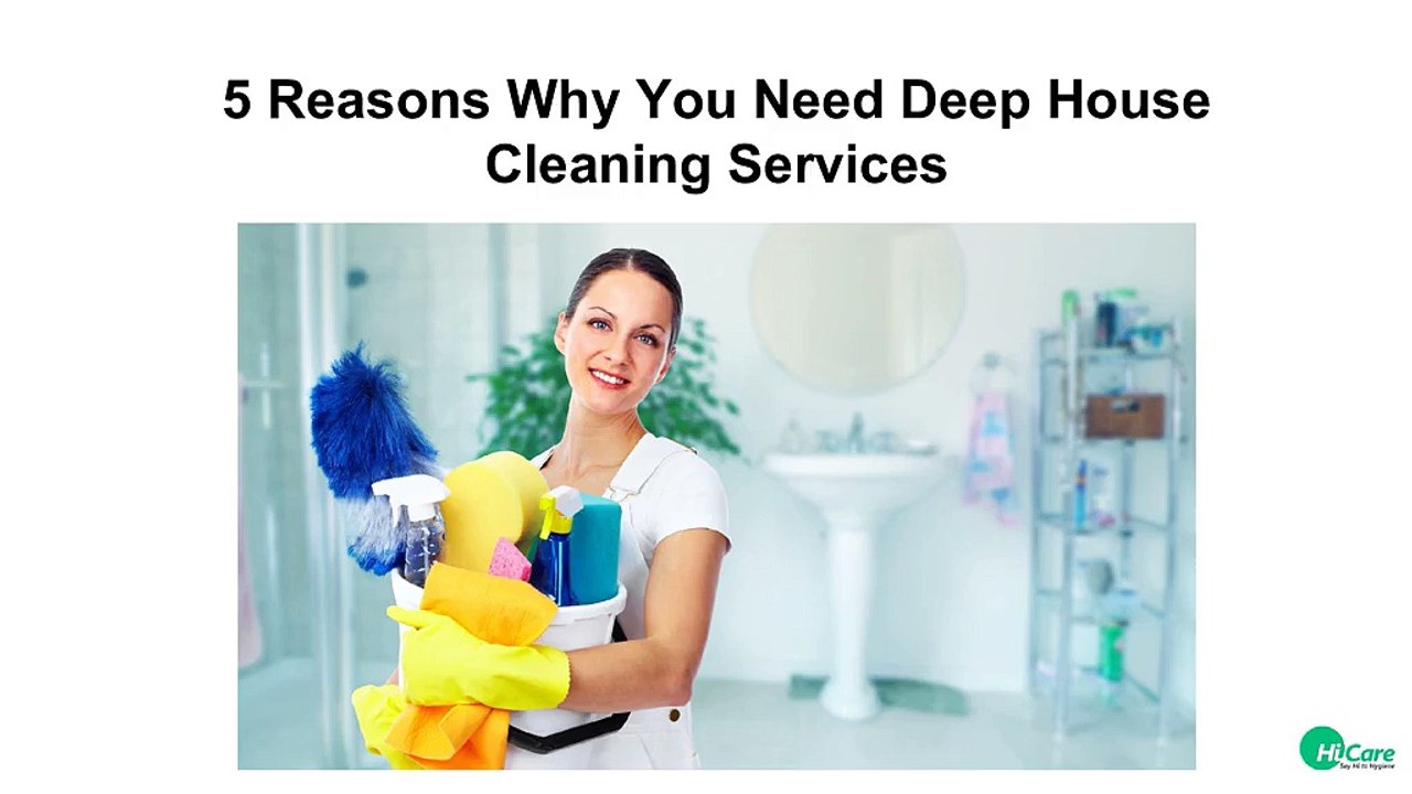 5 Reasons Why You Need Deep House Cleaning Services
