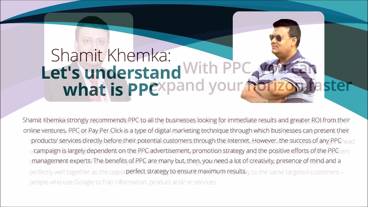 Shamit Khemka - PPC gives immediate results