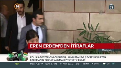 Eren Erdem'den itiraflar