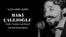 Baki Çallıoğlu - Baki Kalan Şarkılar (Full Albüm)