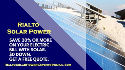 Affordable Solar Energy Rialto CA - Rialto Solar Energy Costs