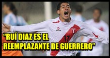 Johan Fano: Raúl Ruidíaz es el reemplazante de Paolo  Guerrero en la Selección Peruana