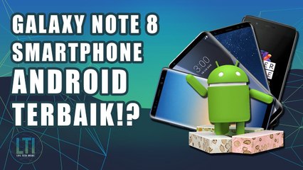SMARTPHONE ANDROID TERBAIK 2017 _ NOTE 8 BUKAN YANG TERBAIK__!!