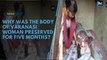 Why did children of a 70-year-old Varanasi woman preserve her body for five months?