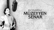 Müzeyyen Senar - En İyileriyle Müzeyyen Senar (Full Albüm)