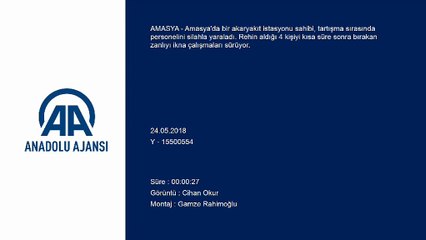 Akaryakıt istasyonunda silahla yaralama ve rehin alma - AMASYA