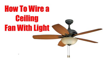 How To Wire Ceiling Fan With Light Switch