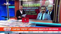 CHP'de FETÖ depremi; savcılık devrede