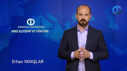 KRİZ İLETİŞİMİ VE YÖNETİMİ - Ünite 7 Konu Anlatımı 1