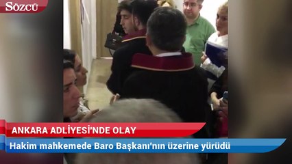 Ankara Adliyesi'nde olay: Hakim mahkemede Baro Başkanı'nın üzerine yürüdü