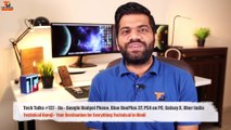 Tech Talks #137 - Jio-Google Budget Phone, Blue OnePlus 3T, PS4 on PC, Galaxy X, Uber India Technical Guruji