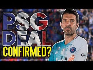 BREAKING: Has Gianluigi Buffon Agreed To Join PSG On 2 Year Deal?! | W&L
