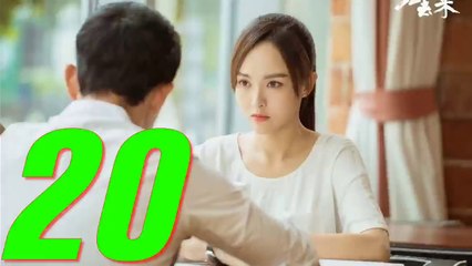 QUY KHỨ LAI - Tập 20 (The Way We Were)Thuyết Minh & VietSub