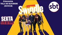 Chamada Tela de Sucessos (25/05/18) - Swindle | SBT 2018