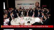 Cumhurbaşkanı Erdoğan, AK Parti Milletvekili Adayları ile İftar Yaptı