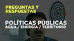 POLITICAS PÚBLICAS: AGUA/ ENERGÍA/ TERRITORIO (PREGUNTAS Y RESPUESTAS DE AUDIENCIA)