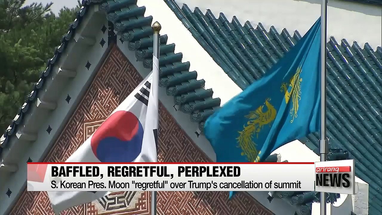 S. Korea's Moon "baffled, perplexed" by Trump's cancellation of Singapore Summit with N. Korea's Kim Jong-un