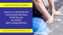Affordable Solar Energy Plantation FL - Plantation Solar Energy Costs