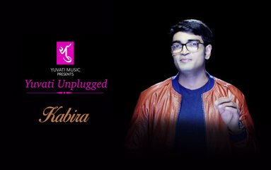 Kabira | Yuvati Unplugged | Full Video Song | Yuvati Music