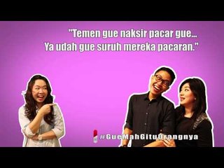 #GueMahGituOrangnya - Promotional Video │IDNtimes.com