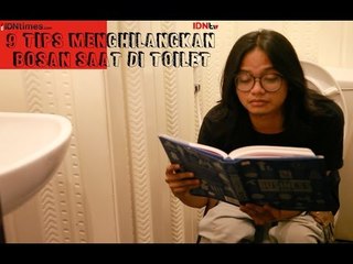 9 Tips Menghindari Bosan di Toilet | IDNtimes.com