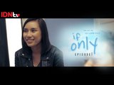 If Only (Web Series) - Episode 1 │IDNtv