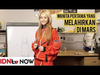 Wanita Ini Siap jadi Penghuni & Melahirkan di mars | IDNtv NOW