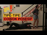 Tipe-Tipe Cowok Posesif | IDN TV LOL!