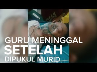 Guru Meninggal Setelah Dipukul Murid
