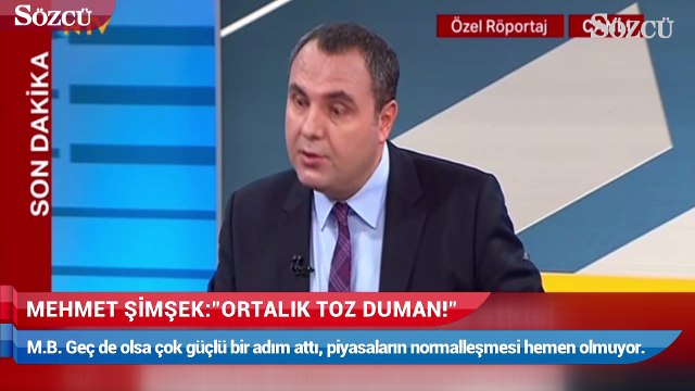 Mehmet Şimşek ortalık toz duman.