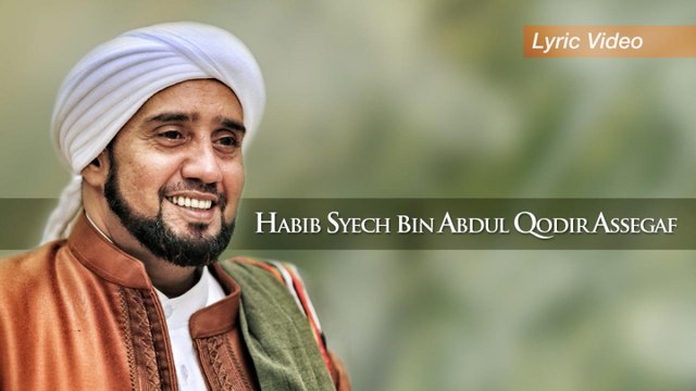 Habib Syech Bin Abdul Qodir Assegaf - Alangkah Indahnya (Official Lyric Video)