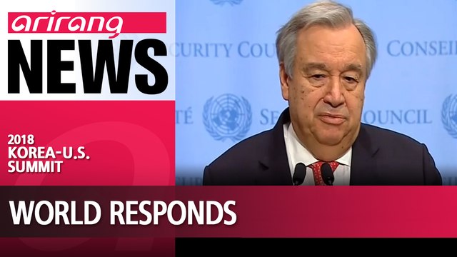 Int'l community responds to Trump's decision to cancel North Korea summit