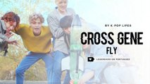 Cross Gene (크로스진) - FLY Legendado