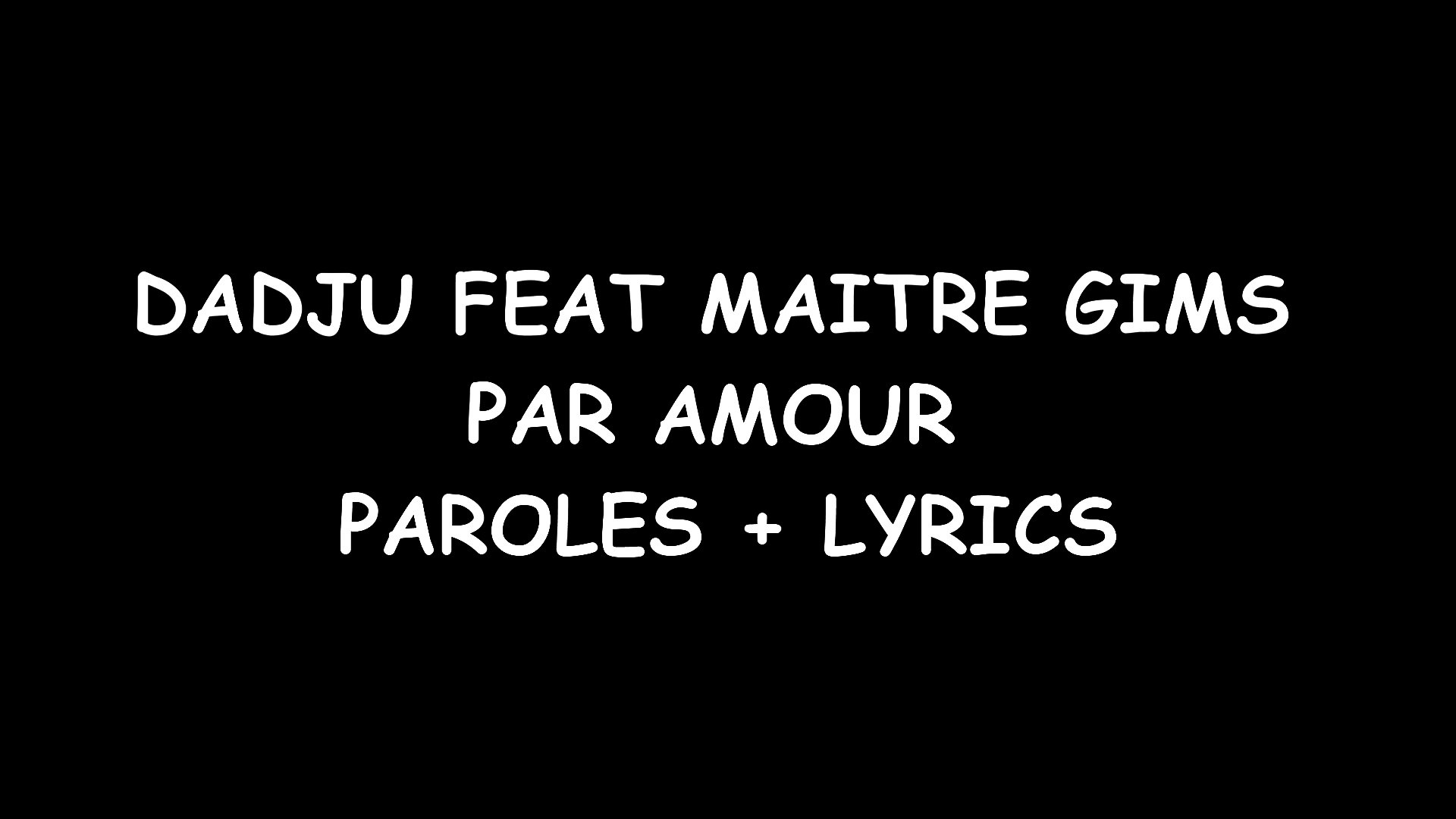 DADJU feat MAITRE GIMS PAR AMOUR PAROLES + LYRICS - Vidéo Dailymotion
